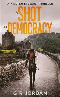 bokomslag A Shot at Democracy