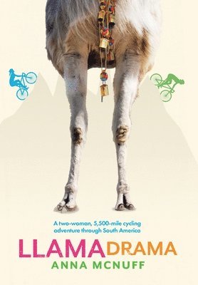 Anna McNuff - Llama Drama, Inbunden
