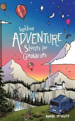 Anna McNuff - Bedtime Adventure Stories for Grown Ups, Häftad
