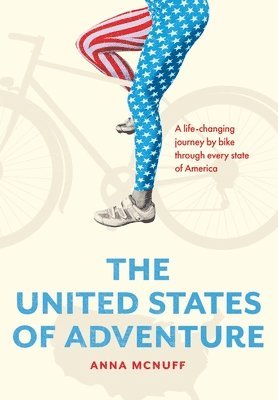 Anna McNuff - United States of Adventure, Inbunden