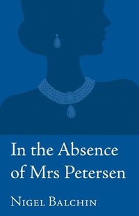 bokomslag In the Absence of Mrs Petersen