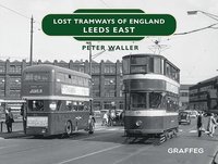 bokomslag Lost Tramways of England: Leeds East