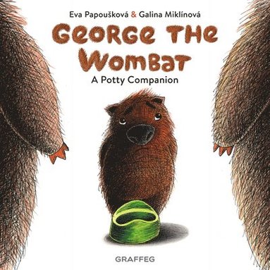 bokomslag George the Wombat - A Potty Companion