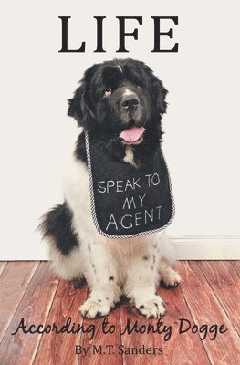 M T Sanders, Mt Sanders, MT Sanders - Life According to Monty Dogge, Häftad