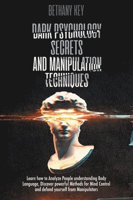Dark Psychology Secrets and Manipulation Techniques 1
