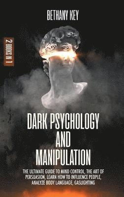 Bethany Key, BETHANY KEY - Dark Psychology and Manipulation, Inbunden