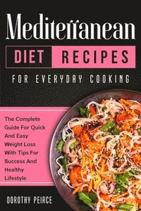 bokomslag Mediterranean Diet Recipes for Everyday Cooking