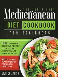 bokomslag The Super Easy Mediterranean Diet Cookbook