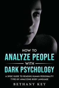 bokomslag How to Analyze People with Dark Psychology