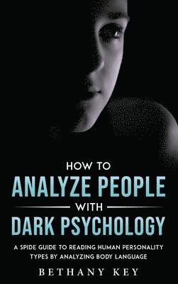 How to Analyze People with Dark Psychology