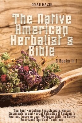bokomslag Native American Herbalist's Bible
