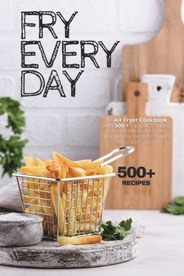 Fry Every Day 1