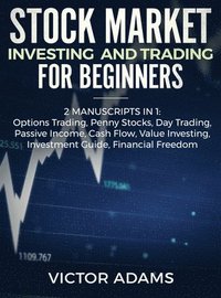 bokomslag Stock Market Investing and Trading for Beginners (2 Manuscripts in 1)