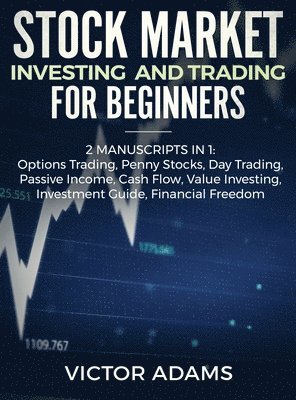 Stock Market Investing and Trading for Beginners (2 Manuscripts in 1) 1