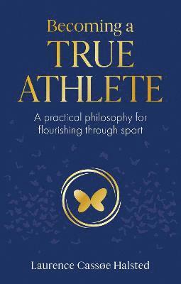 Laurence Halsted - Becoming a True Athlete, Häftad