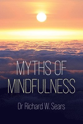 Myths of Mindfulness 1