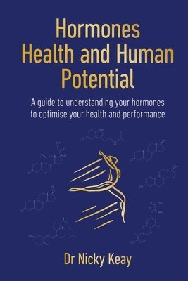 Hormones, Health and Human Potential 1