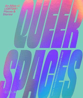 Adam Nathaniel Furman, Joshua Mardell - Queer Spaces, Inbunden