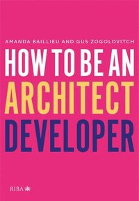 bokomslag How to Be an Architect Developer
