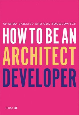 bokomslag How to Be an Architect Developer