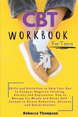 Rebecca Thompson - CBT Workbook for Teens, Häftad