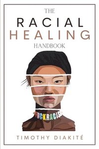 bokomslag The Racial Healing Handbook