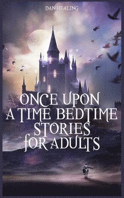 bokomslag Once Upon a Time-Bedtime Stories For Adults