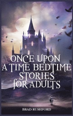 bokomslag Once Upon a Time-Bedtime Stories For Adults