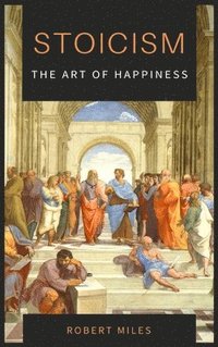 bokomslag Stoicism-The Art of Happiness