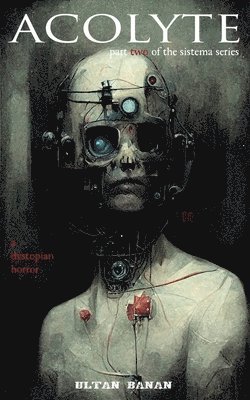 bokomslag Acolyte: A Dystopian Horror