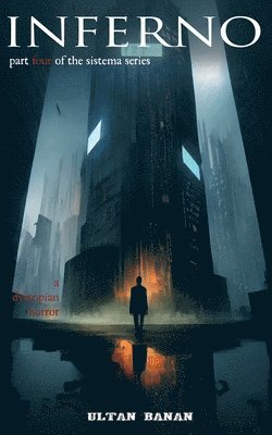 Inferno: A Dystopian Horror