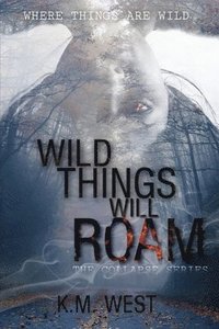 bokomslag Wild Things Will Roam
