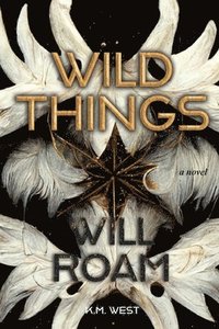 bokomslag Wild Things Will Roam