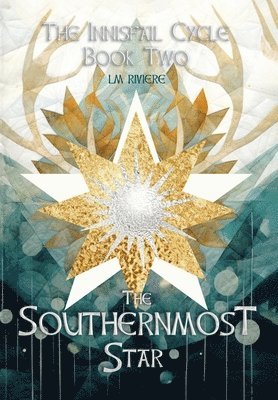 L M Riviere, L. M. Riviere, L.M. Riviere - Southernmost Star, Inbunden