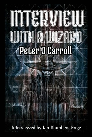 Peter J Carroll - Interview with a Wizard, Häftad