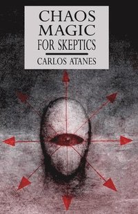 bokomslag Chaos Magic For Skeptics