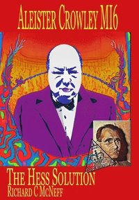 bokomslag Aleister Crowley MI6, The Hess Solution