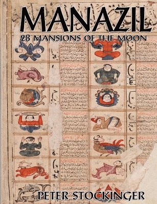 bokomslag Manazil: 28 Mansions of the Moon