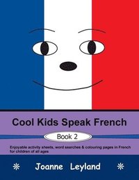 bokomslag Cool Kids Speak French - Book 2