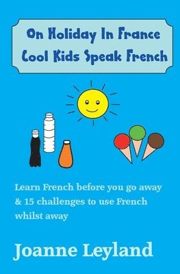 bokomslag On Holiday In France Cool Kids Speak French