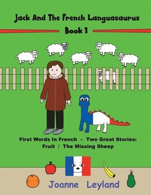 Jack And The French Languasaurus - Book 1 1