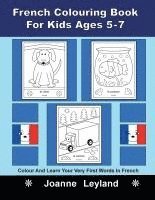 bokomslag French Colouring Book For Kids Ages 5-7