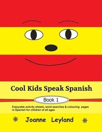 bokomslag Cool Kids Speak Spanish - Book 1