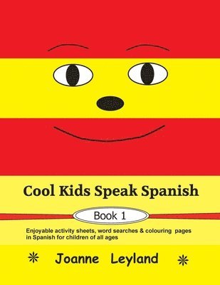 Cool Kids Speak Spanish - Book 1 1