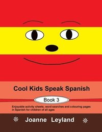 bokomslag Cool Kids Speak Spanish - Book 3