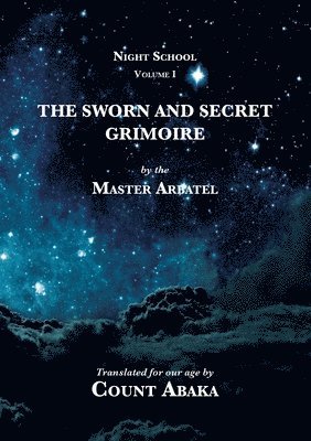 The Sworn and Secret Grimoire 1