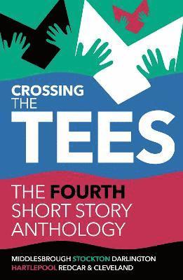 Crossing the Tees: The Fourth Short Story Anthology