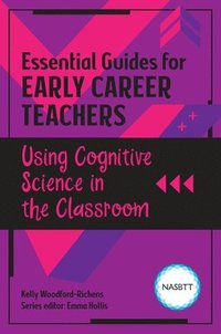 bokomslag Essential Guides for Early Career Teachers: Using Cognitive Science in the Classroom