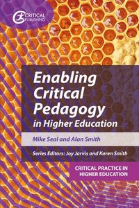 bokomslag Enabling Critical Pedagogy in Higher Education