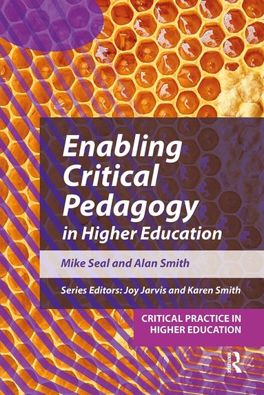Mike Seal, Alan Smith, Joy Jarvis - Enabling Critical Pedagogy in Higher Education, Häftad